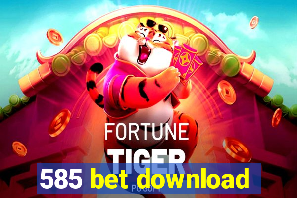 585 bet download